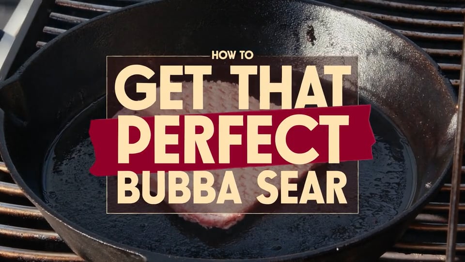 how to sear a BUBBA burger