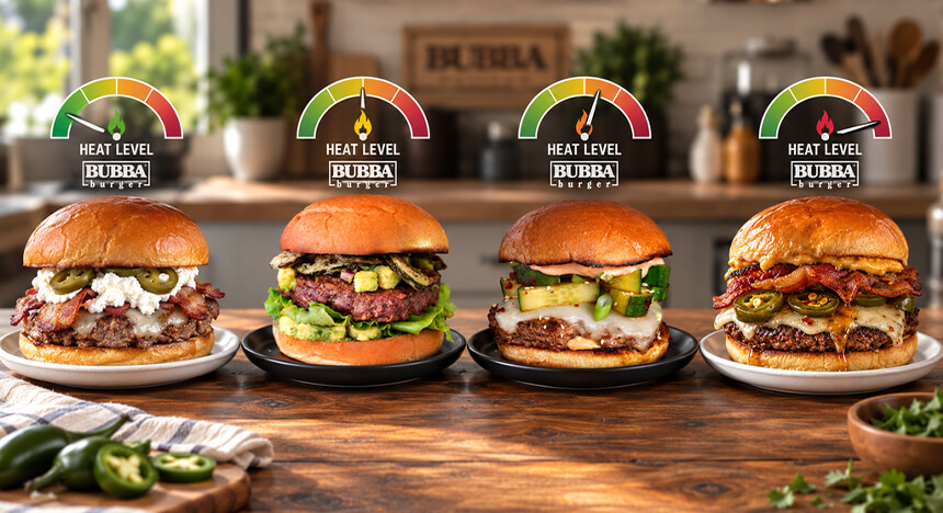 Pick Your Pepper. Build Your BUBBA. Four Levels of Heat for a Seriously Spicy Burger.